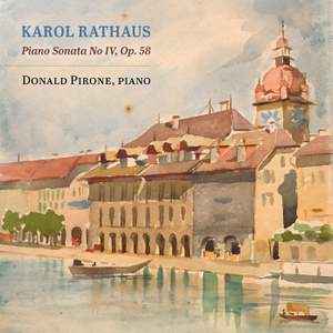Karol Rathaus: Piano Sonata No. IV, Op. 58