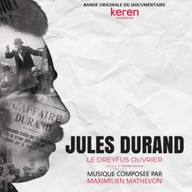 Jules Durand le Dreyfus ouvrier (Bande Originale du Documentaire)