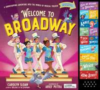 Welcome to Broadway: A Showstopping Adventure Into the World of Musical Theater