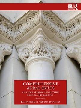 Comprehensive Aural Skills: A Flexible Approach to Rhythm, Melody, and Harmony