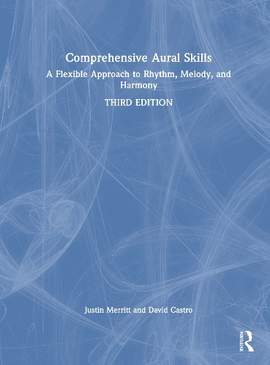 Comprehensive Aural Skills: A Flexible Approach to Rhythm, Melody, and Harmony