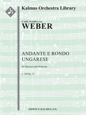 Weber, Carl Maria von: Andante e Rondo Ungarese, J. 158/Op. 35 (version for Bassoon & Orchestra)
