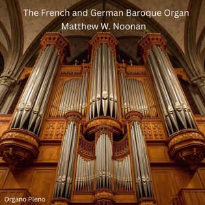 The French and German Baroque Organ