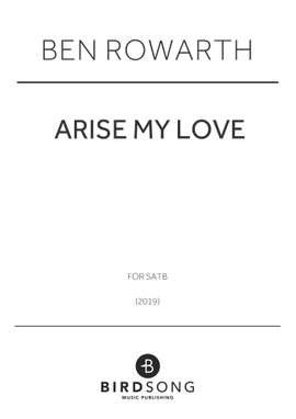 Ben Rowarth: Arise My Love