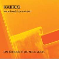 Neue Musik kommentiert: Einführung in die Neue Musik