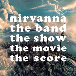 Nirvanna the Band the Show the Movie the Score