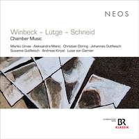 Winbeck - Lütge - Schneid: Chamber Music