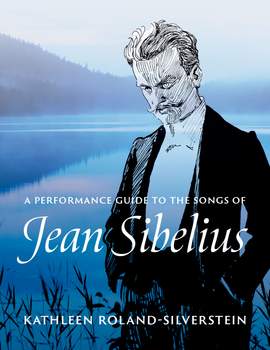 A Performance Guide to the Songs of Jean Sibelius