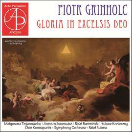 Piotr Grinholc: Gloria in excelsis Deo