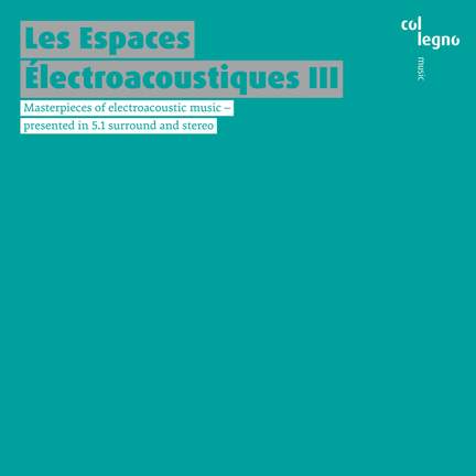 Les Espaces Électroacoustiques III