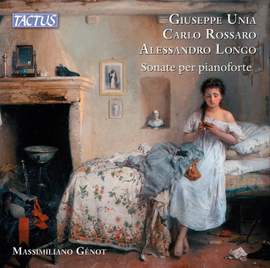 Unia - Rossaro - Longo: Sonate per pianoforte