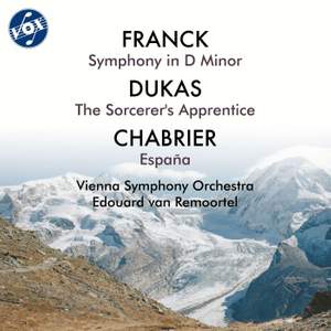 Franck: Symphony in D Minor - Dukas: The Sorcerer's Apprentice - Chabrier: España
