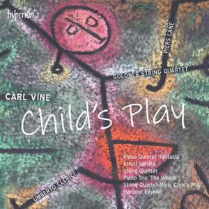 Carl Vine: Child's Play, Piano Quintet & Other Chamber Music