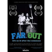 Far Out: Life On & After the Commune