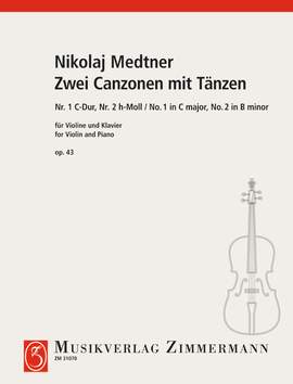 Medtner, Nikolai: Two Canzonas with Dances op. 43