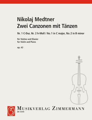 Medtner, Nikolai: Two Canzonas with Dances op. 43