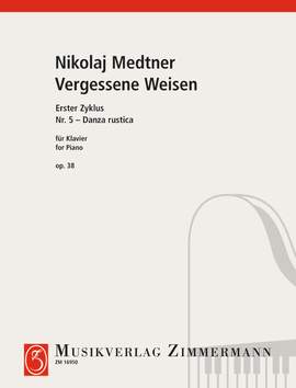Medtner, Nikolai: Vergessene Weisen (Forgotten Melodies) op. 38