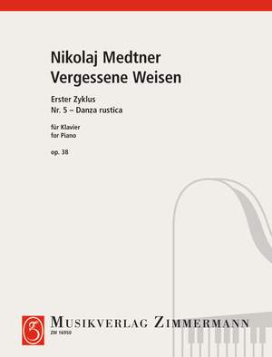 Medtner, Nikolai: Vergessene Weisen (Forgotten Melodies) op. 38