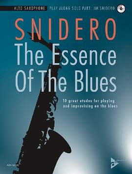 Snidero, Jim: The Essence Of The Blues Alto Saxophone