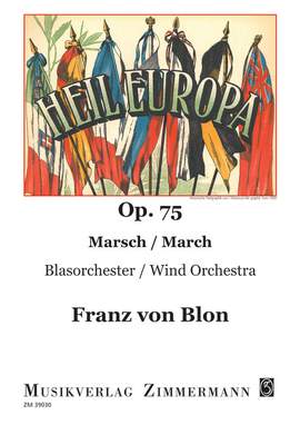 Blon, Franz von: Hail Europe op. 75
