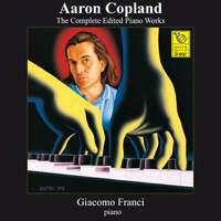 Aaron Copland: The Complete Edited Piano Works, Vol. I