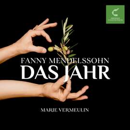 Fanny Mendelssohn: Das Jahr (The Year)