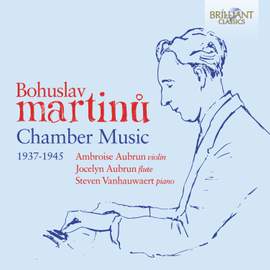 Martinů: Chamber Music (1937-1945)