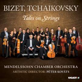 BIZET, TCHAIKOVSKY: Tales on Strings