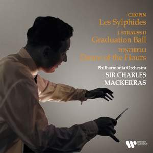 Chopin: Les sylphides - Strauss: Graduation Ball - Ponchielli: Dance of the Hours