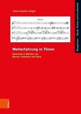 Welterfahrung in Tonen: Semantik in Werken Von Mozart, Schubert Und Berg