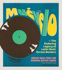 Muévelo: The Enduring Legacy of Latin Music Across Borders