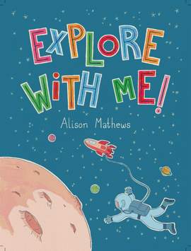 Mathews, Alison: Explore With Me!