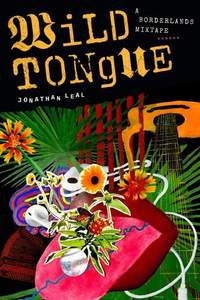 Wild Tongue: A Borderlands Mixtape