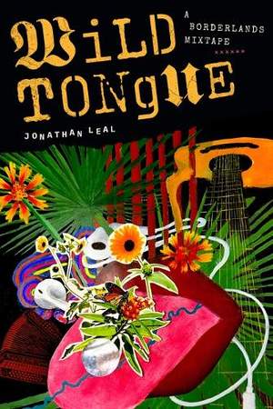 Wild Tongue: A Borderlands Mixtape