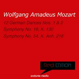 Red Edition - Mozart: Symphony No. 18, K. 130 & Symphony No. 54, K. Anh. 216
