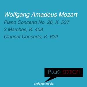 Blue Edition - Mozart: Piano Concerto No. 26, K. 537 & Clarinet Concerto, K. 622