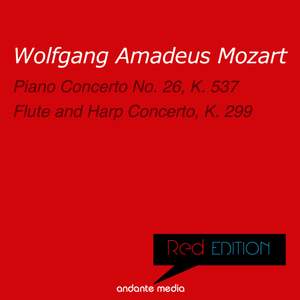 Red Edition - Mozart: Piano Concerto No. 26, K. 537 & Flute and Harp Concerto, K. 299