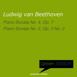 Green Edition - Beethoven: Piano Sonata No. 4, Op. 7 & Piano Sonata No. 2, Op. 2 No. 2