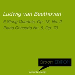 Green Edition - Beethoven: 6 String Quartets, Op. 18, No. 2 & Piano Concerto No. 5, Op. 73