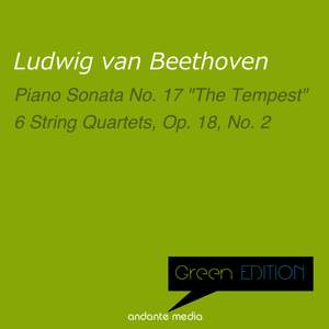 Green Edition - Beethoven: Piano Sonata No. 17 'The Tempest' & 6 String Quartets, Op. 18 No. 2