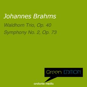 Green Edition - Brahms: Waldhorn Trio, Op. 40 & Symphony No. 2, Op. 73