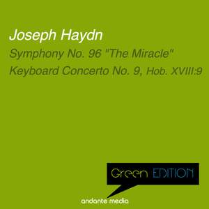 Green Edition - Haydn: Symphony No. 96 'The Miracle' & Keyboard Concerto No. 9, Hob. XVIII:9