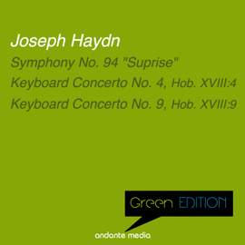 Green Edition - Haydn: Symphony No. 94 'Surprise' & Keyboard Concertos Nos. 4, 9