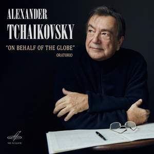 Alexander Tchaikovsky: On Behalf of the Globe (Live)