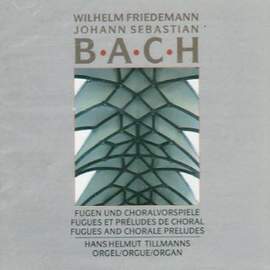 Bach: Fugues and Chorale Preludes