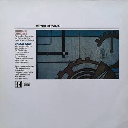 Messiaen: Chronochromie & L'Ascension