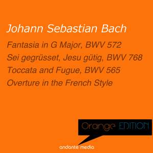 Orange Edition - Bach: Toccata and Fugue & Overture in the French Style