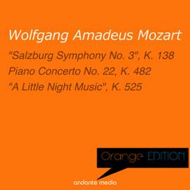 Orange Edition - Mozart: 'Salzburg Symphony No. 3', K. 138 & 'A Little Night Music', K. 525