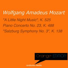 Orange Edition - Mozart: 'A Little Night Music', K. 525 & Piano Concerto No. 23, K. 488