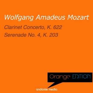Orange Edition - Mozart: Clarinet Concerto, K. 622 & Serenade No. 4, K. 203